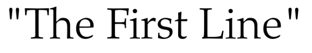 The words The First Line in large black serif font with quotation marks around them.